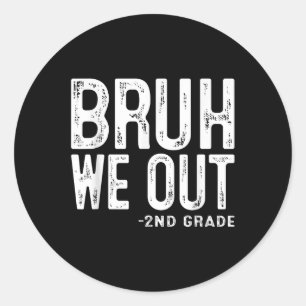 Bruh we uit 2e klassers tweede klas Afstuderen CL Ronde Sticker