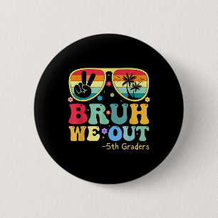 Bruh we uit 5e klassers vijfde klas Afstuderen CL Ronde Button 5,7 Cm