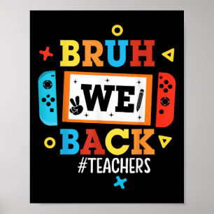 Bruh We Zijn Er Weer Leraren Terug Naar School Vid Poster