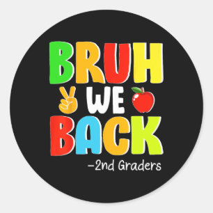 Bruh We zijn terug 2de klassers eerste schooldag t Ronde Sticker