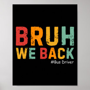 Bruh We Zijn Terug Grappige Buschauffeur Retro Ter Poster