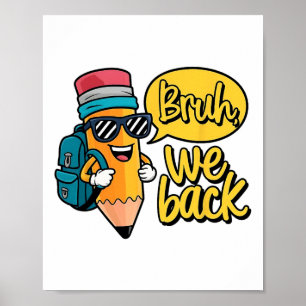 Bruh We Zijn Terug Op School Leraar Potlood Eerste Poster