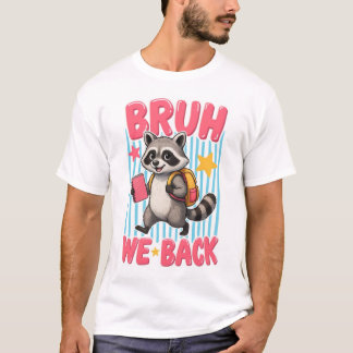 Bruh we zijn terug. t-shirt
