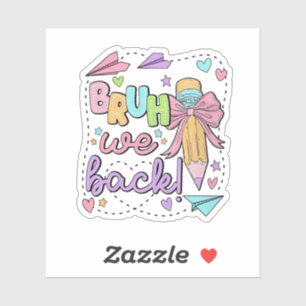 Bruh We Zijn Weer Grappig Terug Naar School Kleute Sticker