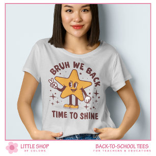 Bruh We Zijn Weer Terug Aangepaste Docent Terug na T-shirt