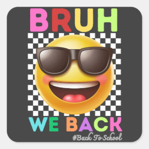 Bruh We Zijn Weer Terug Eerste Dag Van School Teru Vierkante Sticker