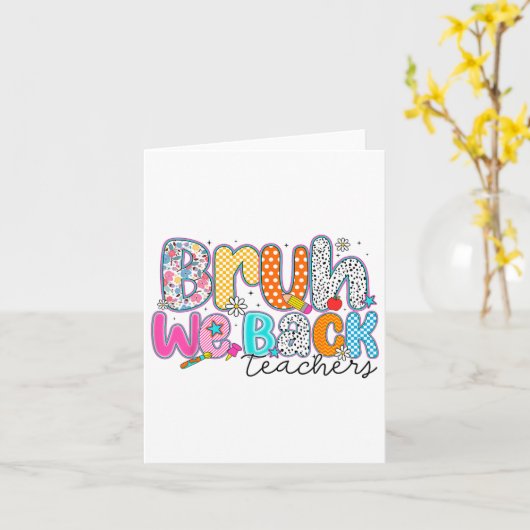 Bruh We Zijn Weer terug Onderwijzers Grappig Prepp Kaart (Gele Bloem)