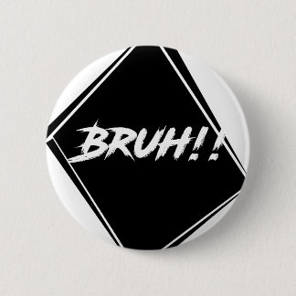 "Bruh" Word-ontwerp Ronde Button 5,7 Cm