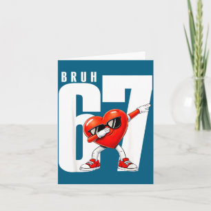 Bruh zes zeven 67 meme cool Valentijnsdag tieners Kaart
