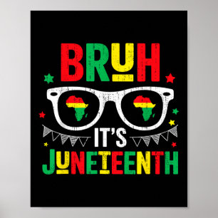 Bruh zijn Juneteenth Freedom 19 juni 1865 Afrikaan Poster