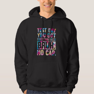 Bruh zijn testdag heb je deze testdag leraar hoodie