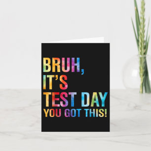 Bruh zijn testdag heb je deze testdag leraar kaart
