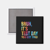 Bruh zijn testdag heb je deze testdag leraar magneet (Voorkant / Achterkant)