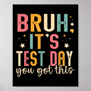 Bruh zijn testdag heb je deze testdag leraar poster