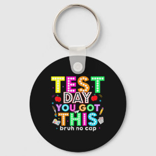 Bruh zijn testdag heb je deze testdag leraar sleutelhanger