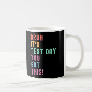 Bruh zijn testdag testen dag leraar Kind Koffiemok