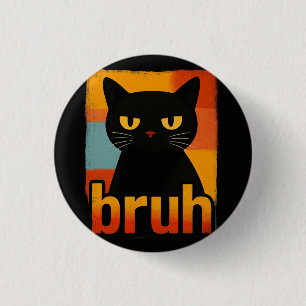 Bruh Zwarte Kat Grappig Retro Vintage Meme  Ronde Button 3,2 Cm