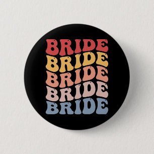 Bruid Groovy Bruidsmeisjes Afscheidscadeau voor Vr Ronde Button 5,7 Cm