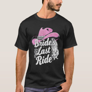 Bruid haar Laatste Rit Roze Cowgirl Bachelorette T-shirt