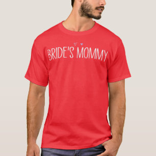 Bruid Moeders Grappige Moeder Mooie Kleurige Hart T-shirt