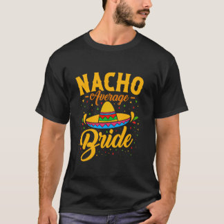 Bruid Niet Gemiddeld Verloofde Bruidsfeest Borrel T-shirt