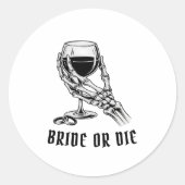 Bruid of Sterf Bruidsfeest met Skelet Thema Ronde Sticker (Voorkant)