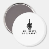 Bruid of Sterven, Tot de Dood Ons Scheidt Magneet (Voorkant / Achterkant)