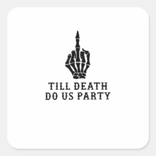 Bruid of Sterven, Tot de Dood Ons Scheidt Vierkante Sticker