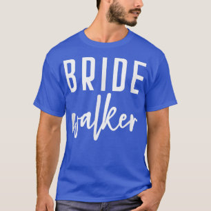 Bruid Walker Vader van de bruid Bachelor Bruiloft T-shirt
