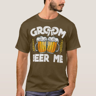 Bruidegom Bier Me Bachelor Party Stag Ik ben Bruid T-shirt