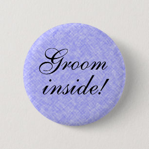 BRUIDEGOM binnen! elke Tekst Ronde Button 5,7 Cm