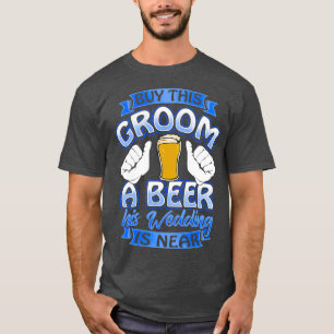 Bruidegom geef me bier Fun Bruidegom vrijgezellenf T-shirt