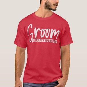 Bruidegom onder nieuwe leiding Funny Wedding Getro T-shirt