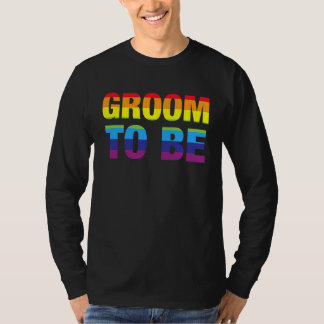 Bruidegom Zijn LGBT Gay Pride Verloving Feest T-shirt