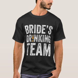 Bruiden drinkteam grappige bruid bachelorette t-shirt