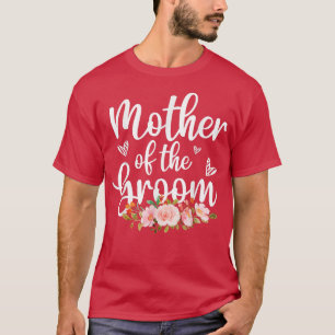 Bruidsfeest Bruiloft Voor Moeder Van De Bruidegom T-shirt