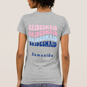 Bruidsmeisje Meisjes Voor De Bruiloft Strandfeest  T-shirt