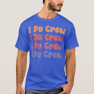 Bruidsmeisjes I Do Crew Retro Bachelorette Feest B T-shirt