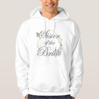 Bruiloft Bruidsfeest Bruid Zus van de Bruid Hoodie
