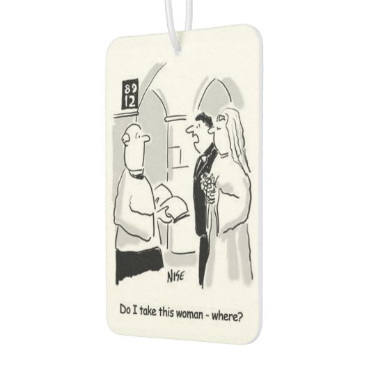 Bruiloft. Groom vraagt: "Neem ik deze vrouw mee?" Luchtverfrisser (Links)