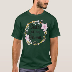 Bruiloft Zuster Van De Bruidegom Bruidsmeisje  T-shirt