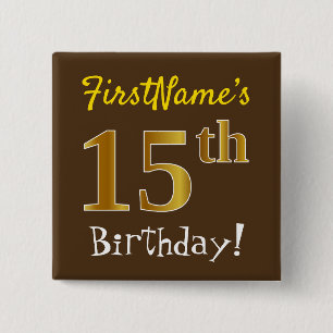 Bruin, Faux Gold, 15e verjaardag, met eigen naam Vierkante Button 5,1 Cm