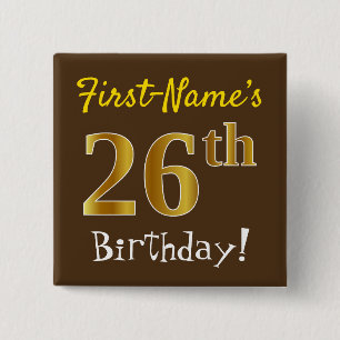 Bruin, Faux Gold 26e verjaardag, met eigen naam Vierkante Button 5,1 Cm