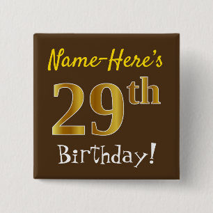 Bruin, Faux Gold 29th Birthday, met eigen naam Vierkante Button 5,1 Cm