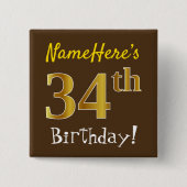 Bruin, Faux Gold 34e verjaardag, met eigen naam Vierkante Button 5,1 Cm (Voorkant)