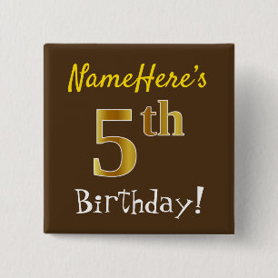 Bruin, Faux Gold 5th Birthday, met eigen naam Vierkante Button 5,1 Cm