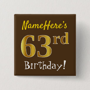 Bruin, Faux Gold 63e verjaardag, met op maat gesne Vierkante Button 5,1 Cm