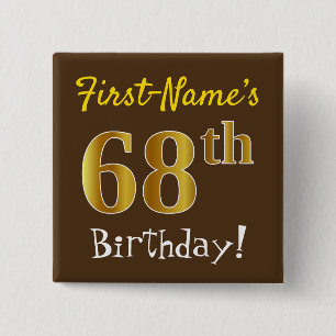 Bruin, Faux Gold 68th Birthday, met eigen naam Vierkante Button 5,1 Cm