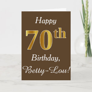 Bruin, Faux Gold 70th Birthday + Eigen naam Kaart