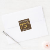 Bruin, Faux Gold 75th Birthday + Eigen naam Vierkante Sticker (Envelop)